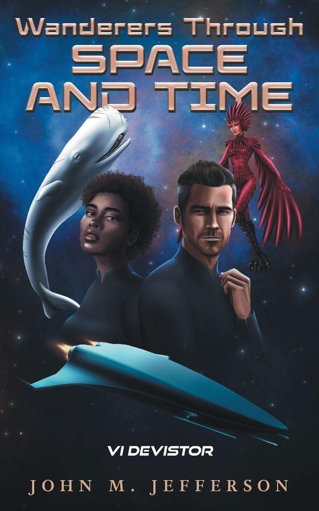 Wanderers Through Space and Time