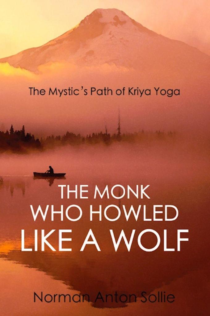 The Monk Who Howled Like a Wolf