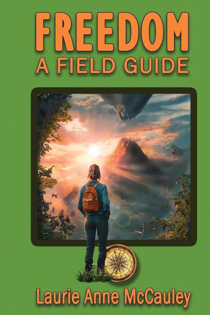 Freedom A Field Guide