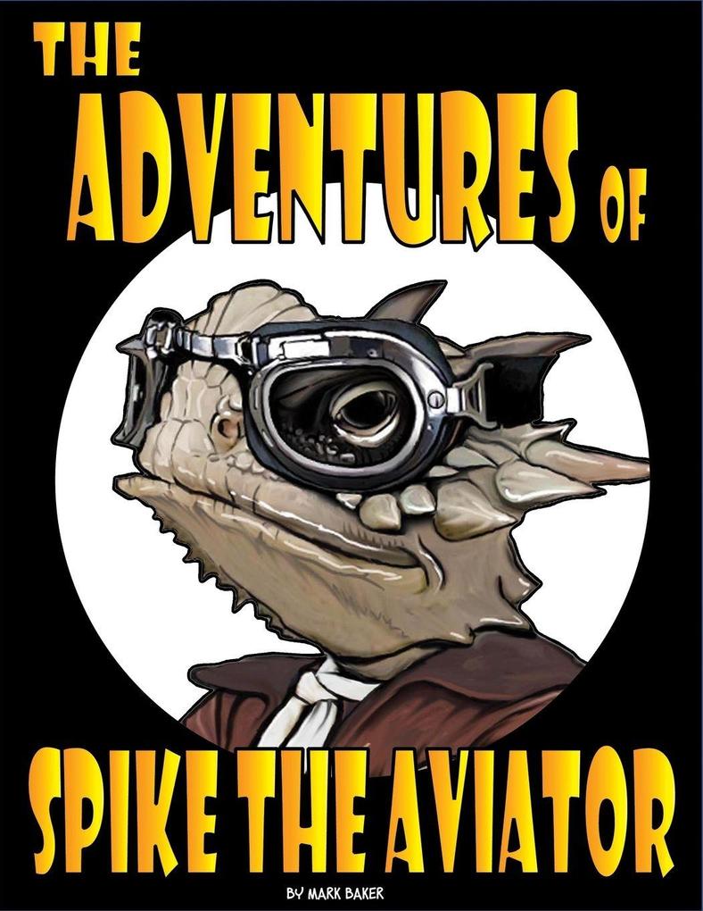 The Adventures of Spike the Aviator