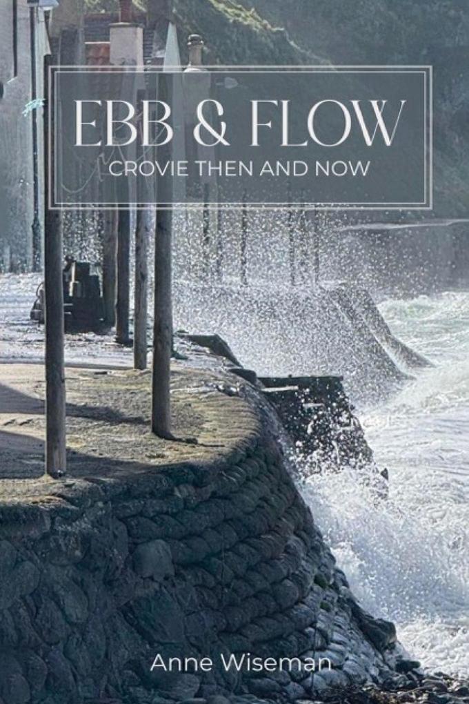 Ebb and Flow - Crovie then and now