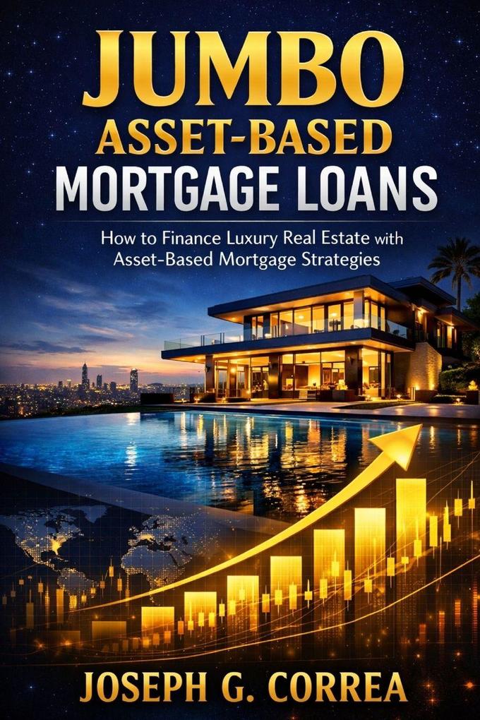 Jumbo Asset-Based Mortgage Loans