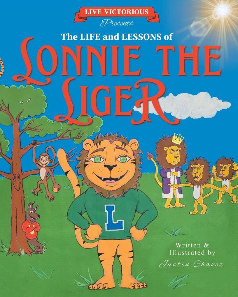 Live Victorious Presents The Life and Lessons of Lonnie the Liger
