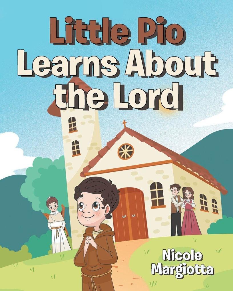 Little Pio Learns About the Lord