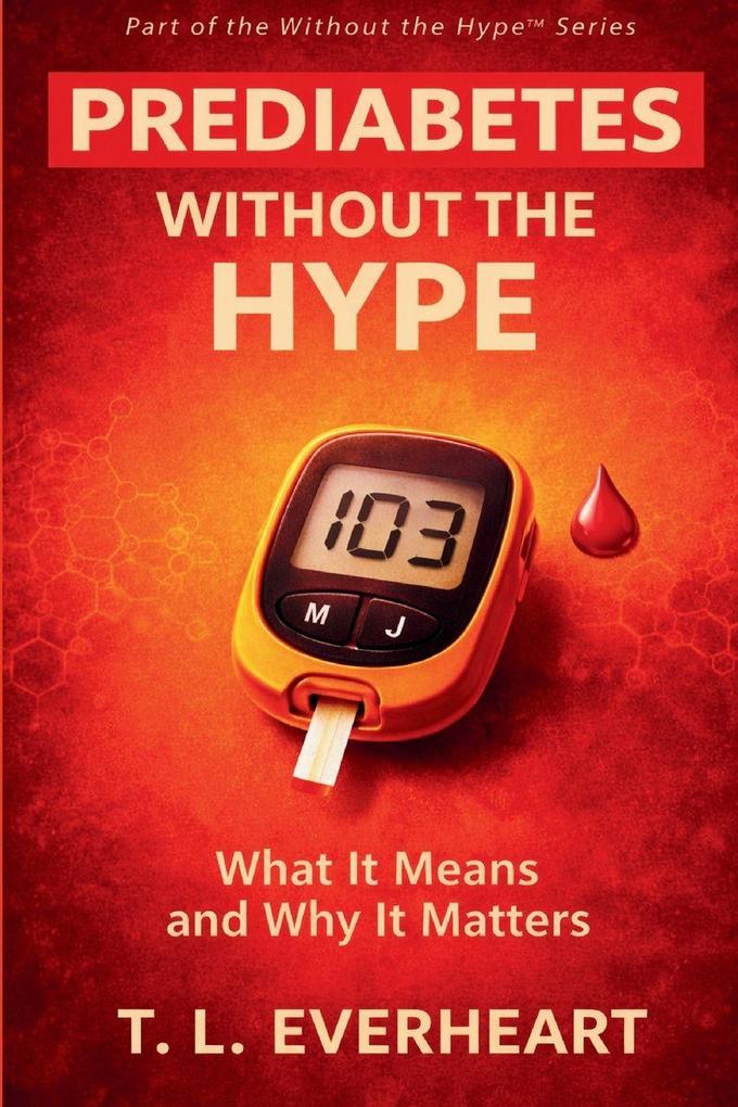 Prediabetes Without The Hype
