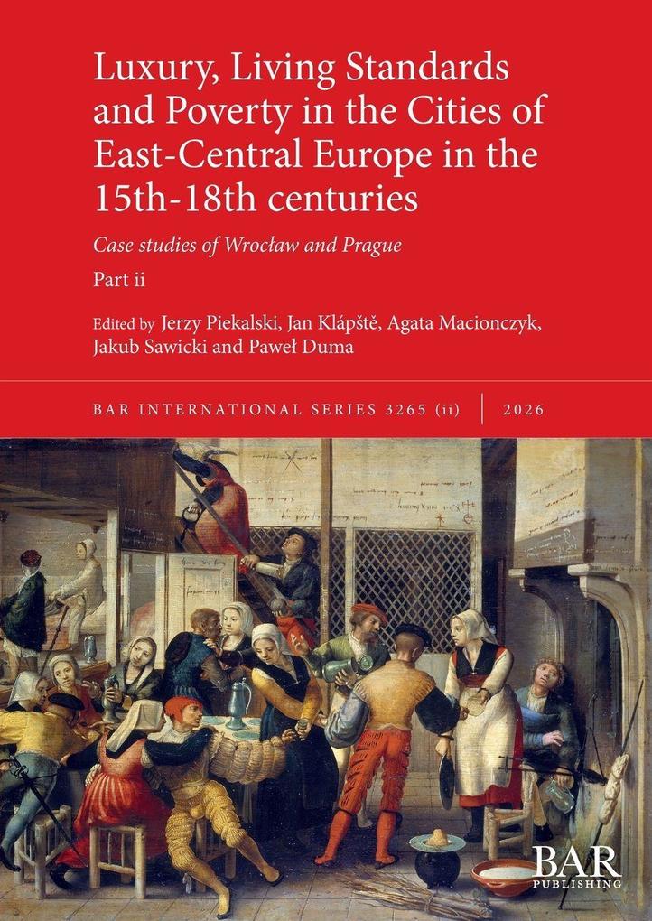 Luxury Living Standards and Poverty in the Cities of East-Central Europe in the 15th-18th centuries. Part ii