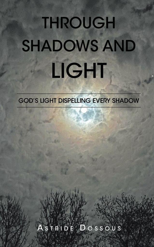 Through Shadows and Light