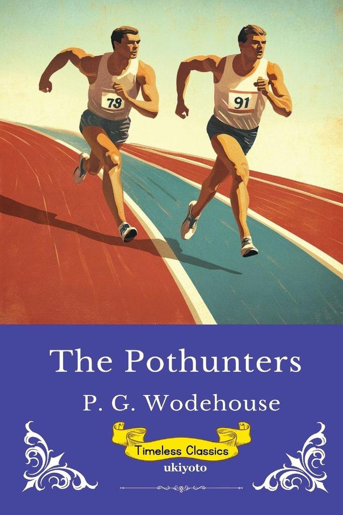 The Pothunters | Timeless Classics