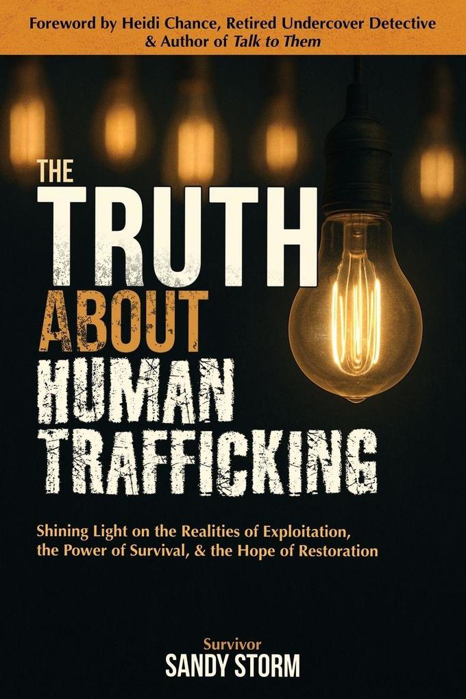 The Truth About Human Trafficking