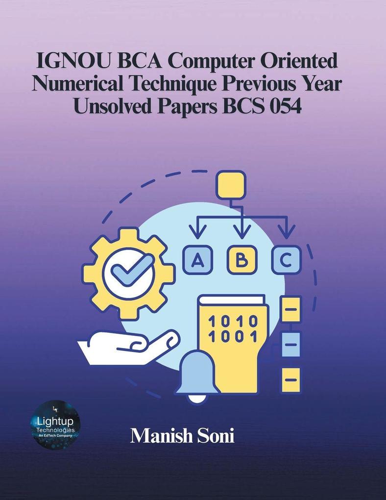 IGNOU BCA Computer Oriented Numerical Technique Previous Year Unsolved Papers BCS 054