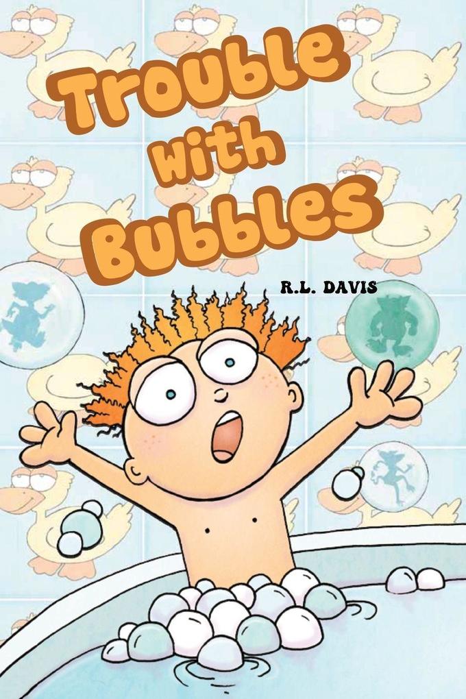 Trouble with Bubbles