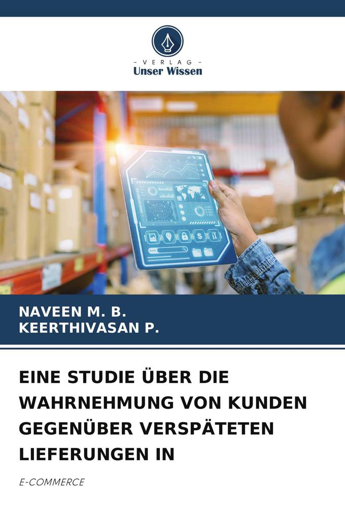 EINE STUDIE ÜBER DIE WAHRNEHMUNG VON KUNDEN GEGENÜBER VERSPÄTETEN LIEFERUNGEN IN