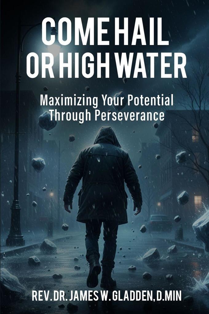 Come Hail or High Water