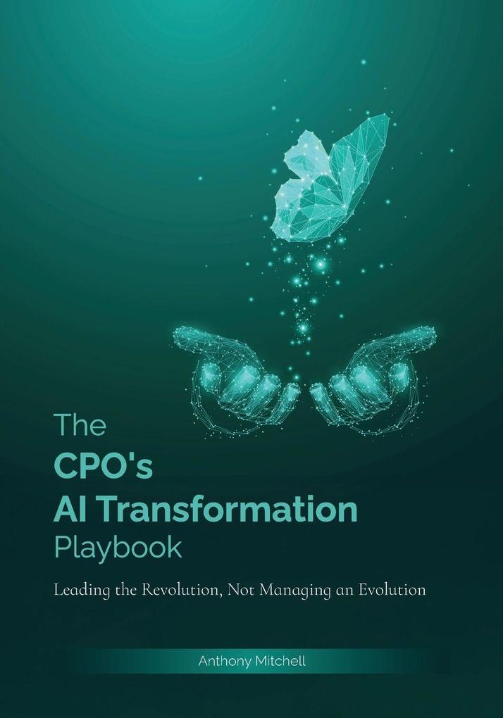 The CPO's AI Transformation Playbook
