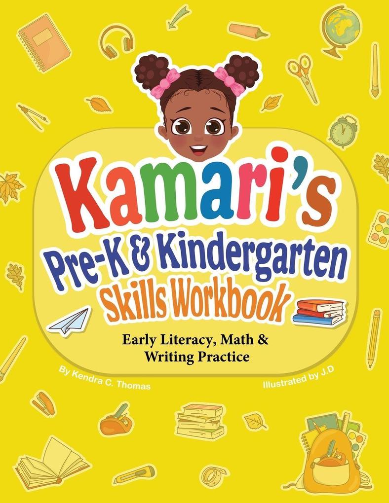 Kamari's Pre-K and Kinder Skills Workbook