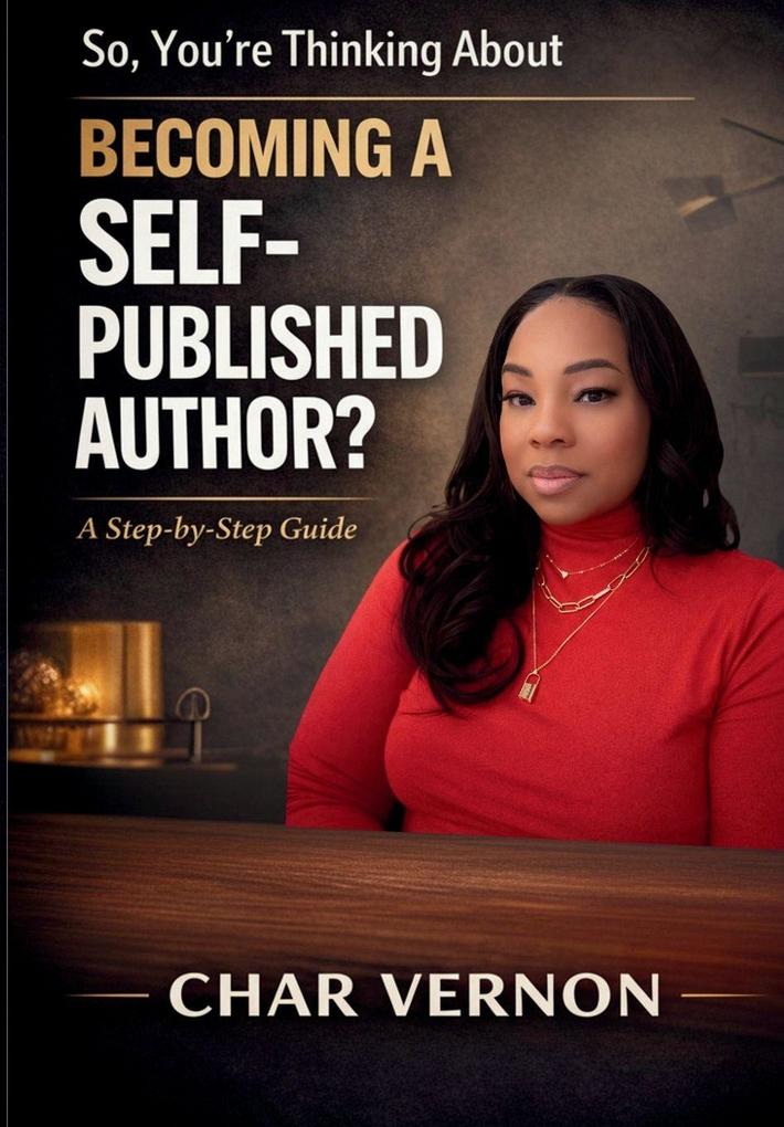 So You're Thinking About Becoming a Self-Published Author?