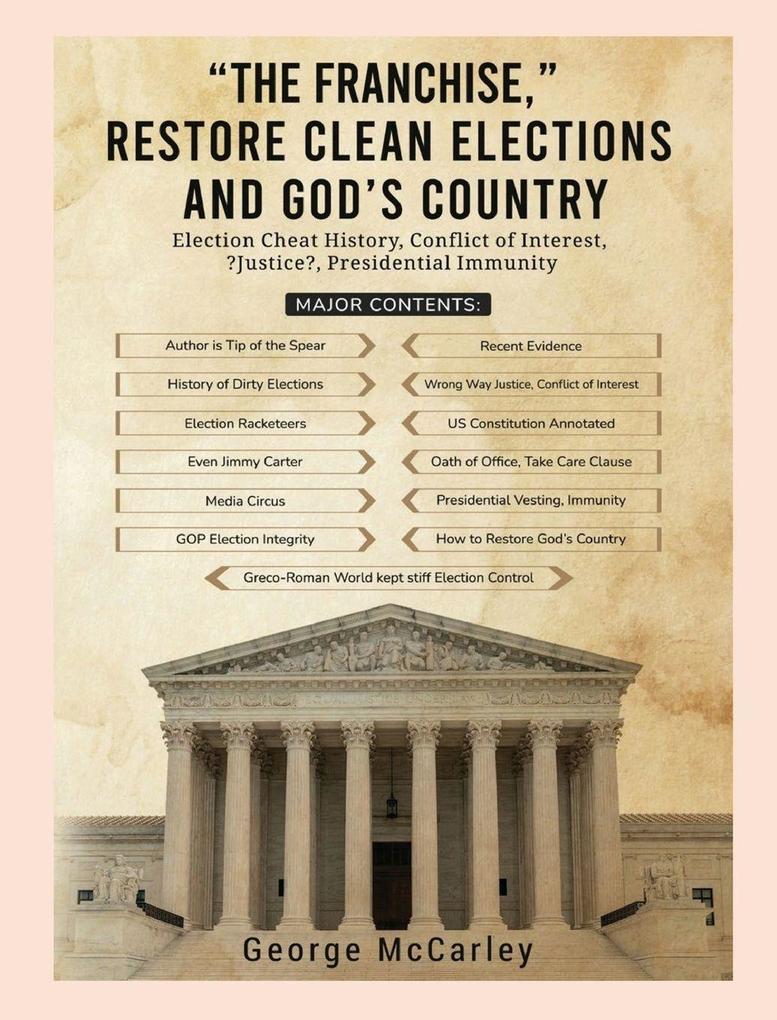 THE FRANCHISE Restore Clean Elections and God's Country