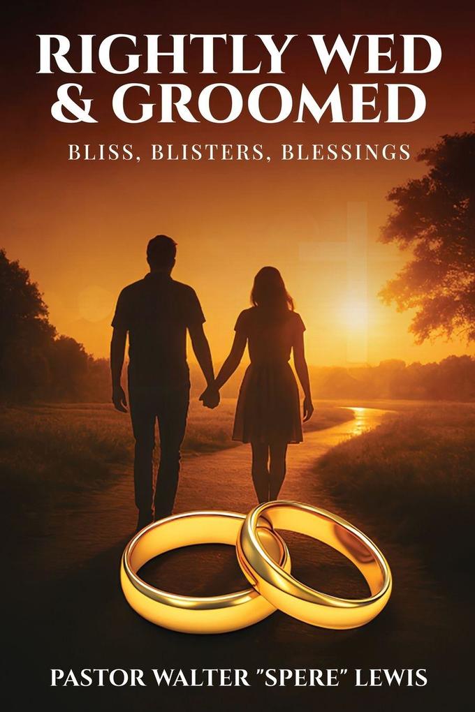 Rightly Wed & Groomed