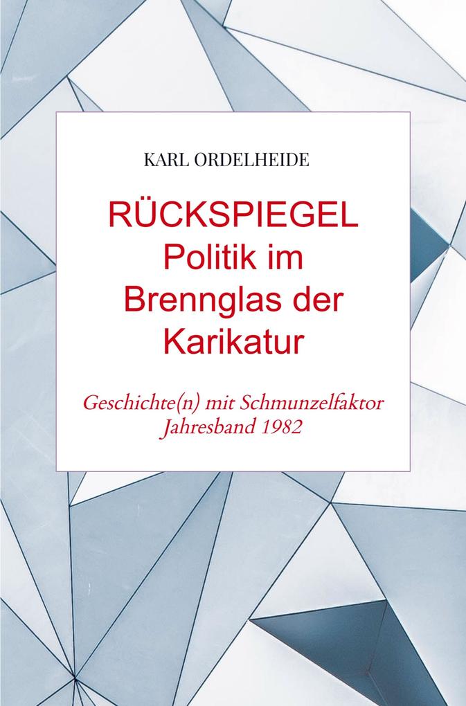 RÜCKSPIEGEL - Politik im Brennglas der Karikatur - Jahresband 1982