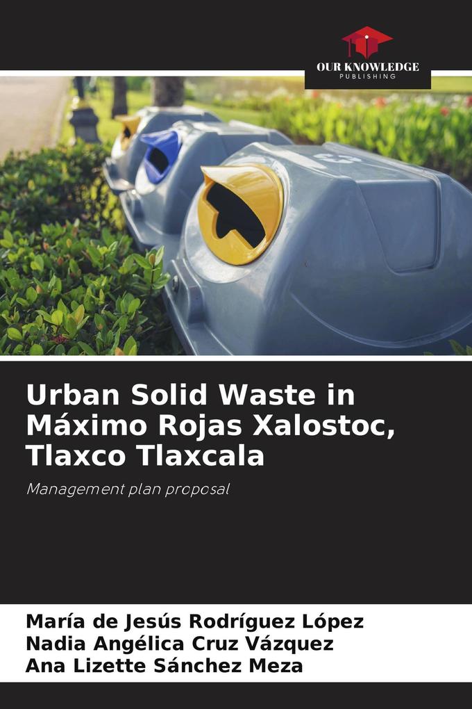 Urban Solid Waste in Máximo Rojas Xalostoc Tlaxco Tlaxcala