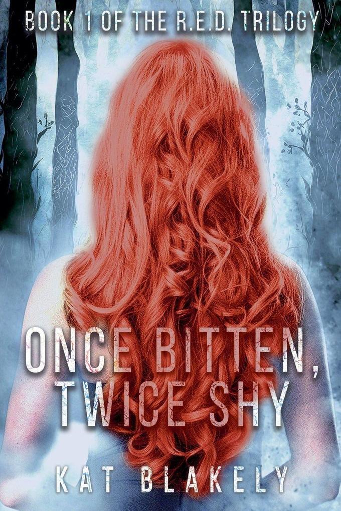 Once Bitten Twice Shy