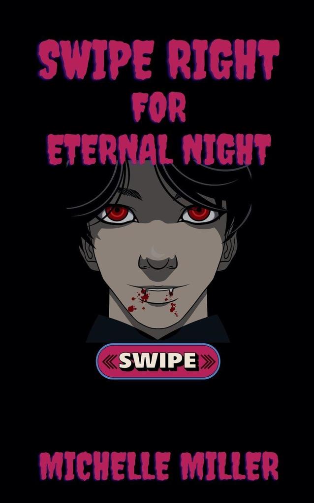 Swipe Right for Eternal Night