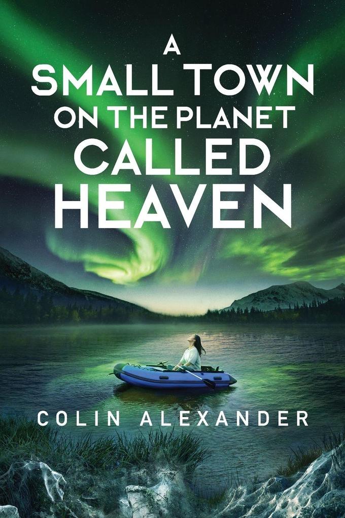 A Small Town on the Planet Called Heaven