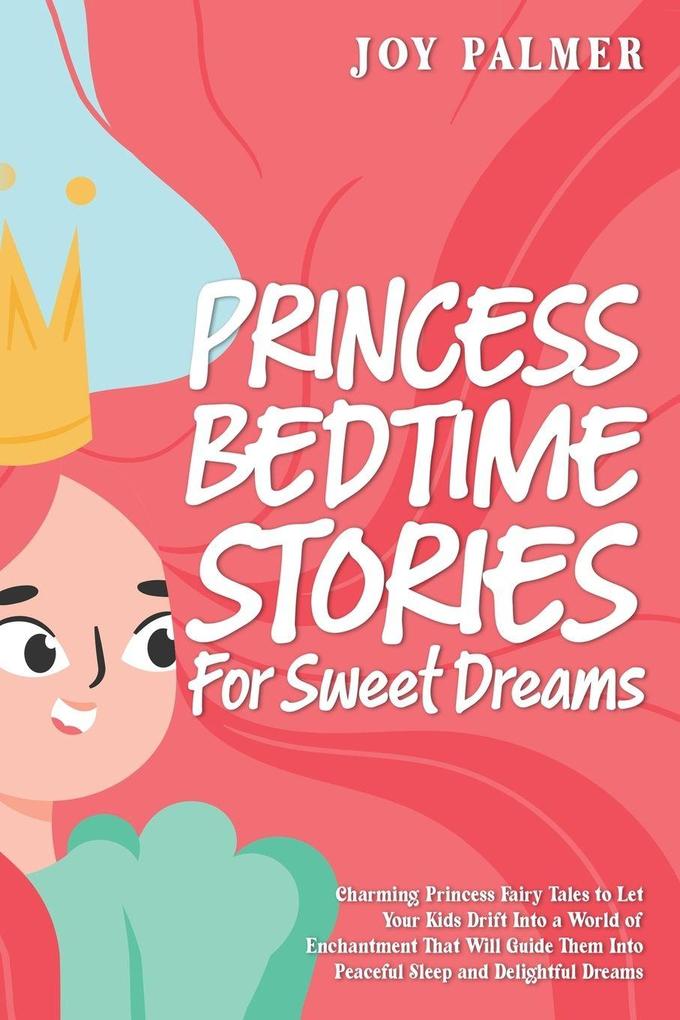 Princess Bedtime Stories for Sweet Dreams