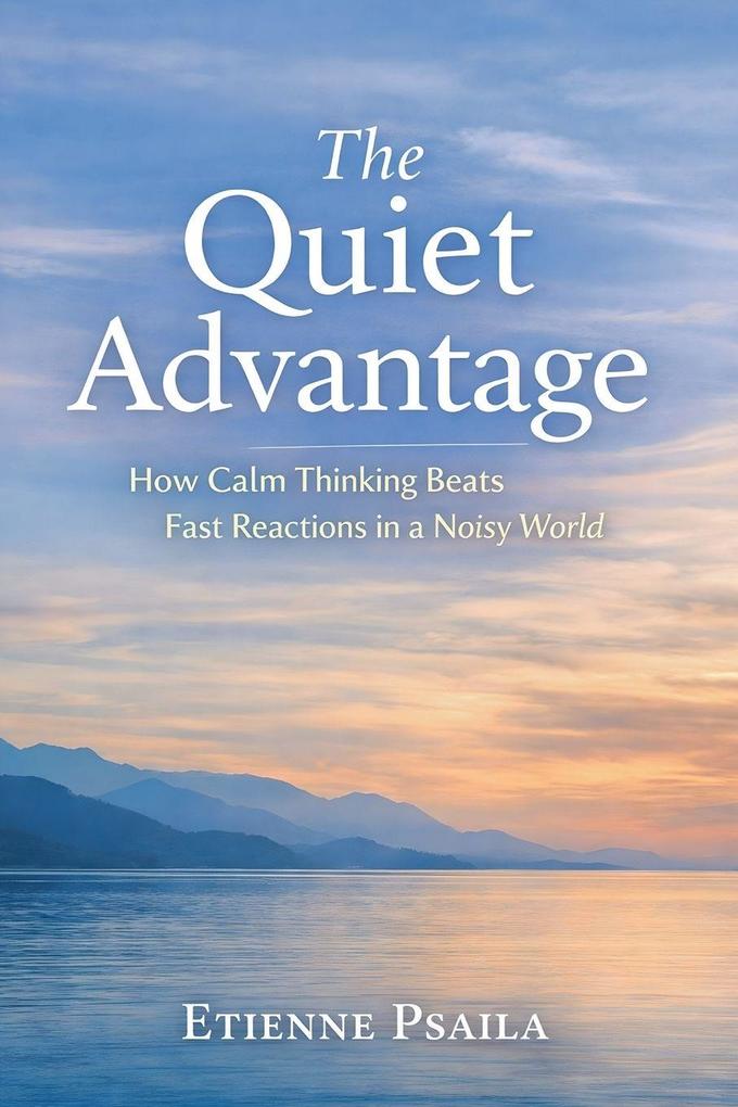 The Quiet Advantage