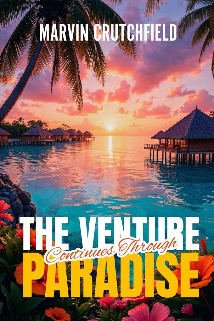 The Venture Continues Through Paradise