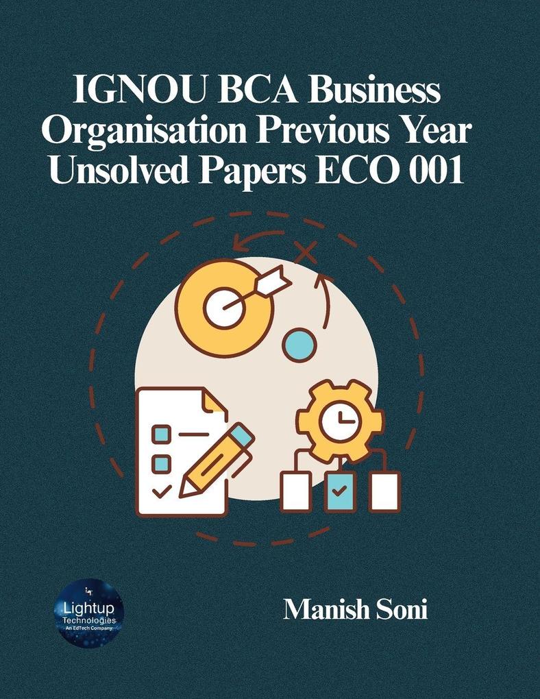 IGNOU BCA Business Organisation Previous Year Unsolved Papers ECO 001