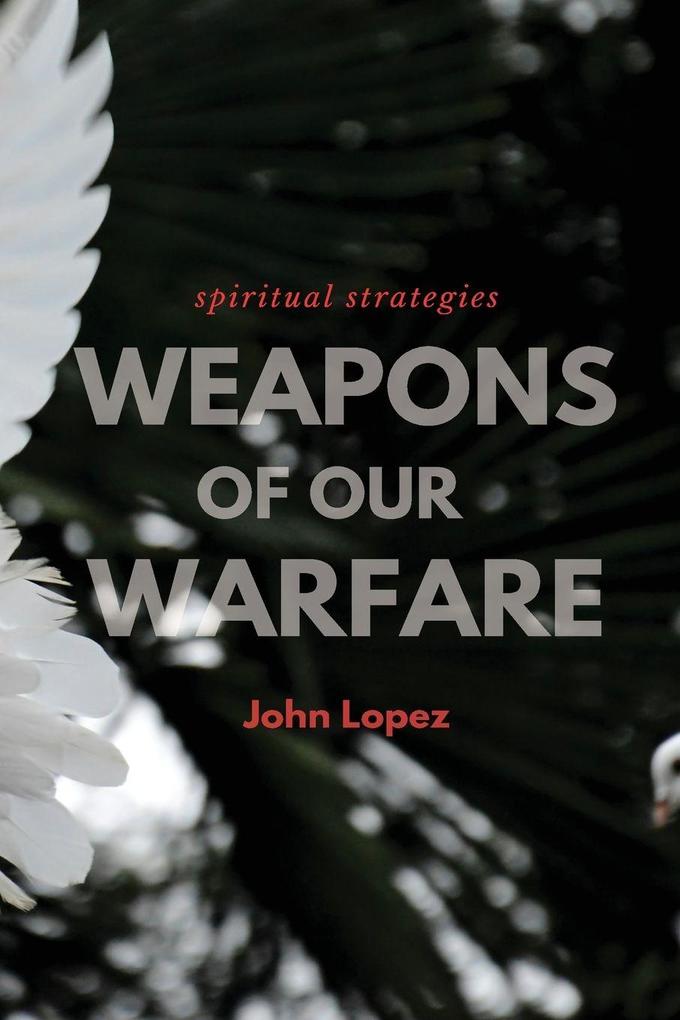 Weapons of our Warfare