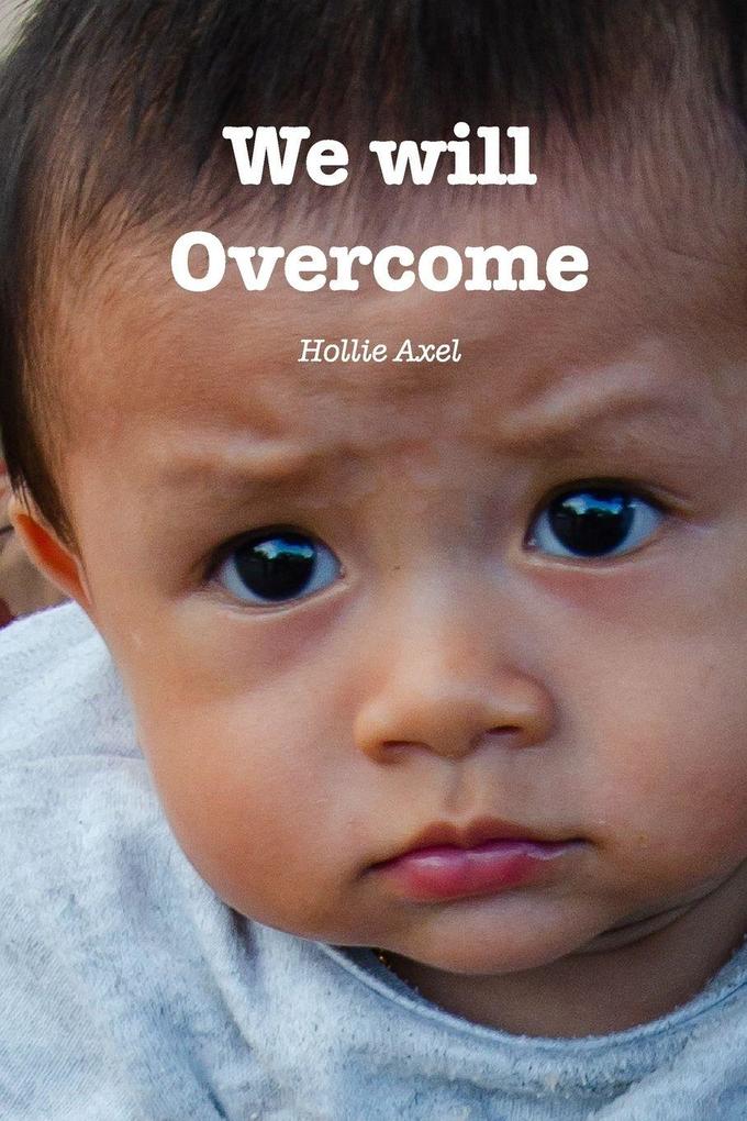 We Will Overcome
