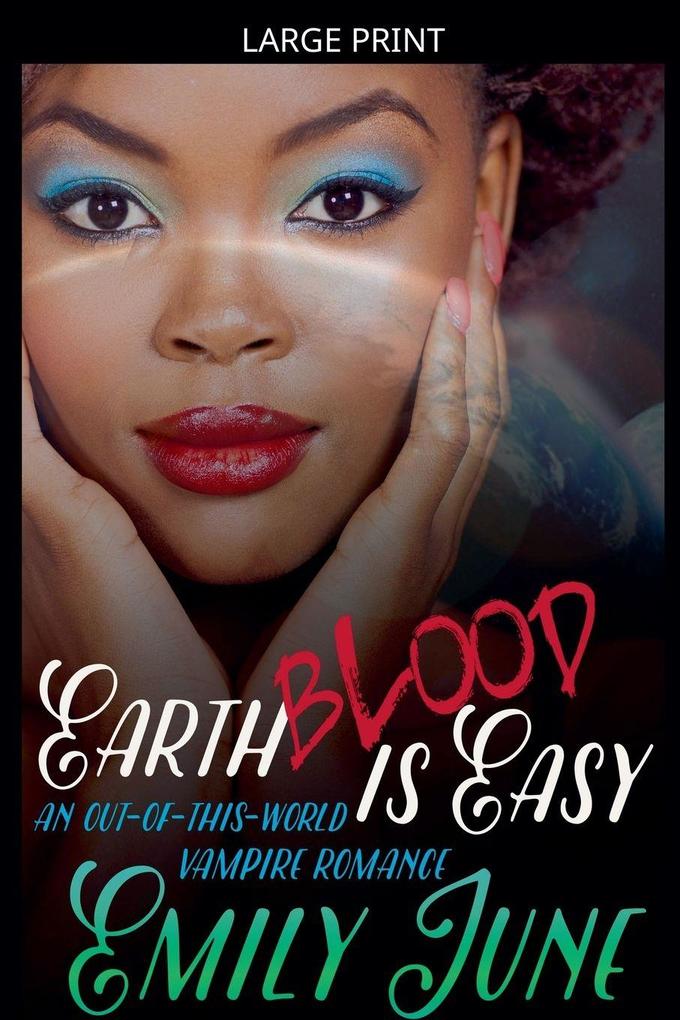Earth Blood Is Easy