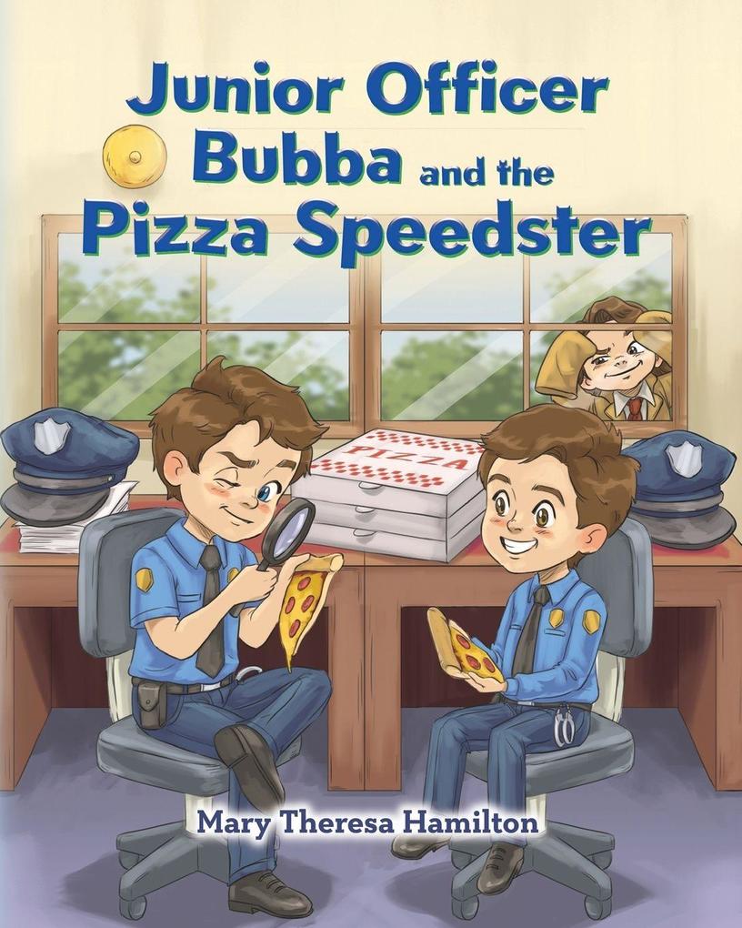 Junior Officer Bubba and the Pizza Speedster