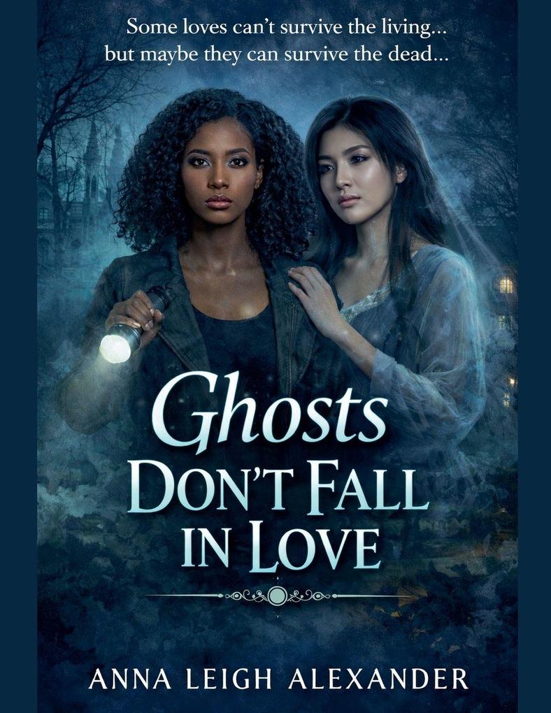 Ghosts Don't Fall In Love