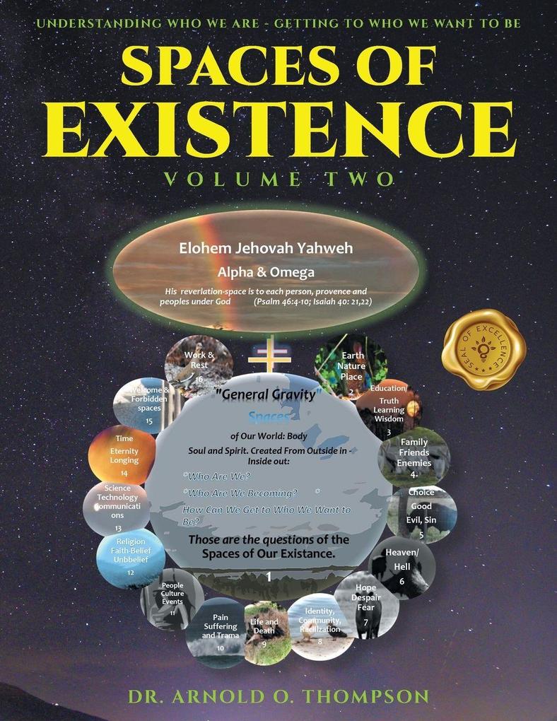 Spaces of Existence Volume Two