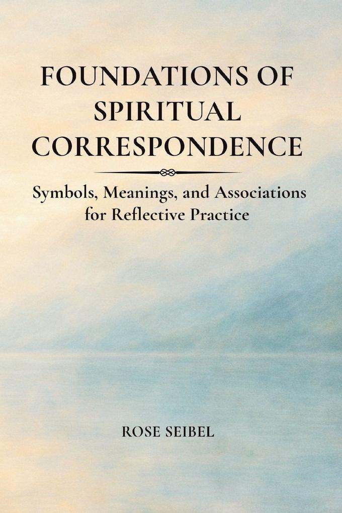 Foundations of Spiritual Correspondence