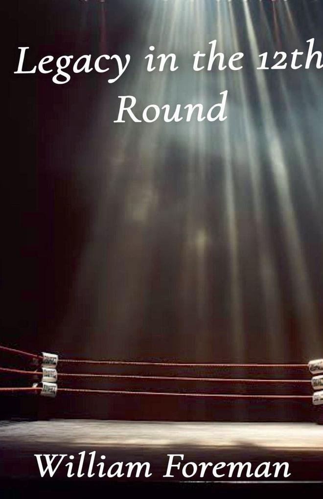 Legacy in the 12th Round