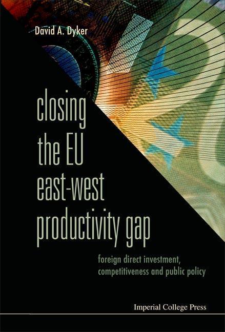 Closing the Eu East-West Productivity Gap: Foreign Direct Investment Competitiveness and Public Policy