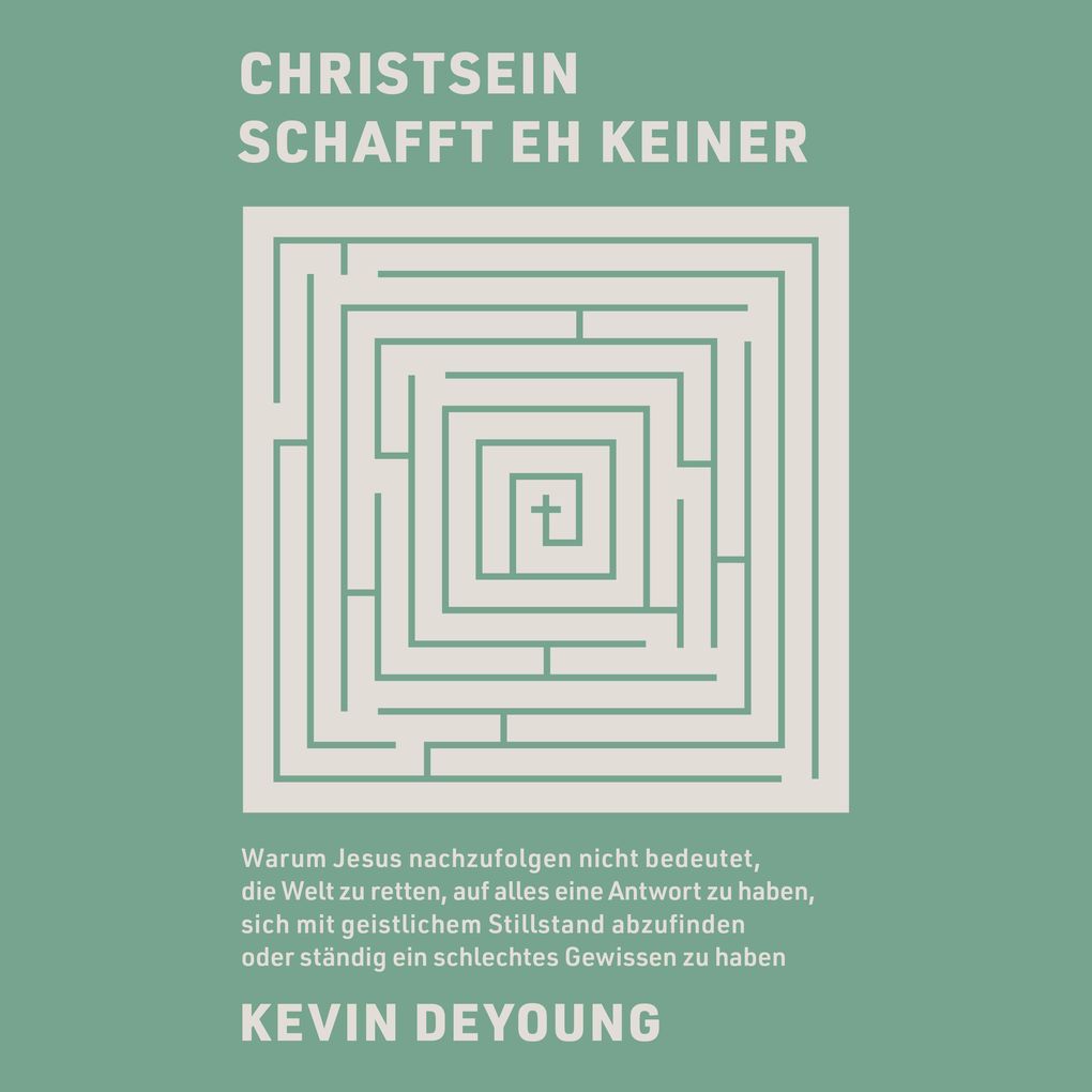 Christsein schafft eh keiner