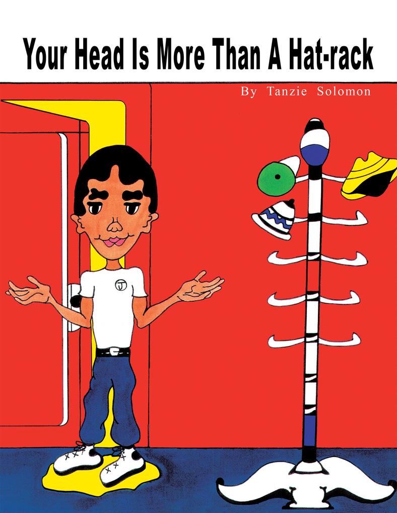 Your Head is More Than a Hat-Rack