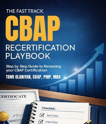 The Fast-Track CBAP Recertification Playbook