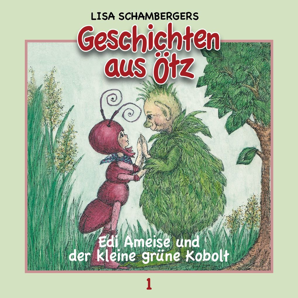 Edi Ameise und der kleine grüne Kobolt