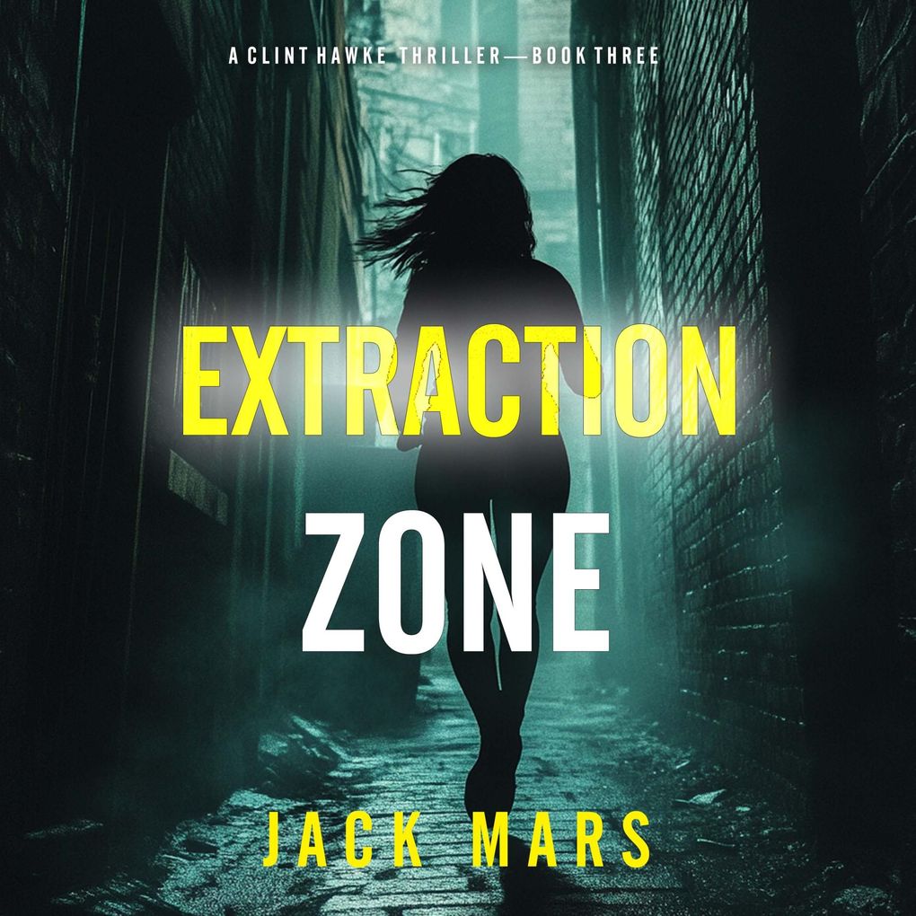 Extraction Zone (A Clint Hawke Action ThrillerBook 3)