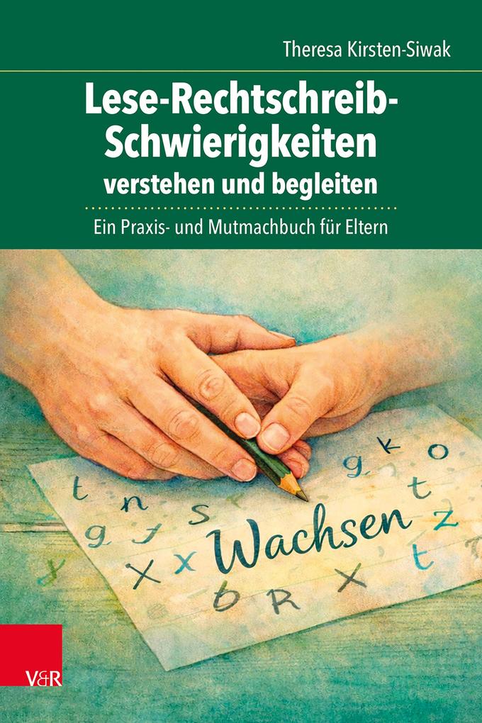Lese-Rechtschreib-Schwierigkeiten verstehen und begleiten