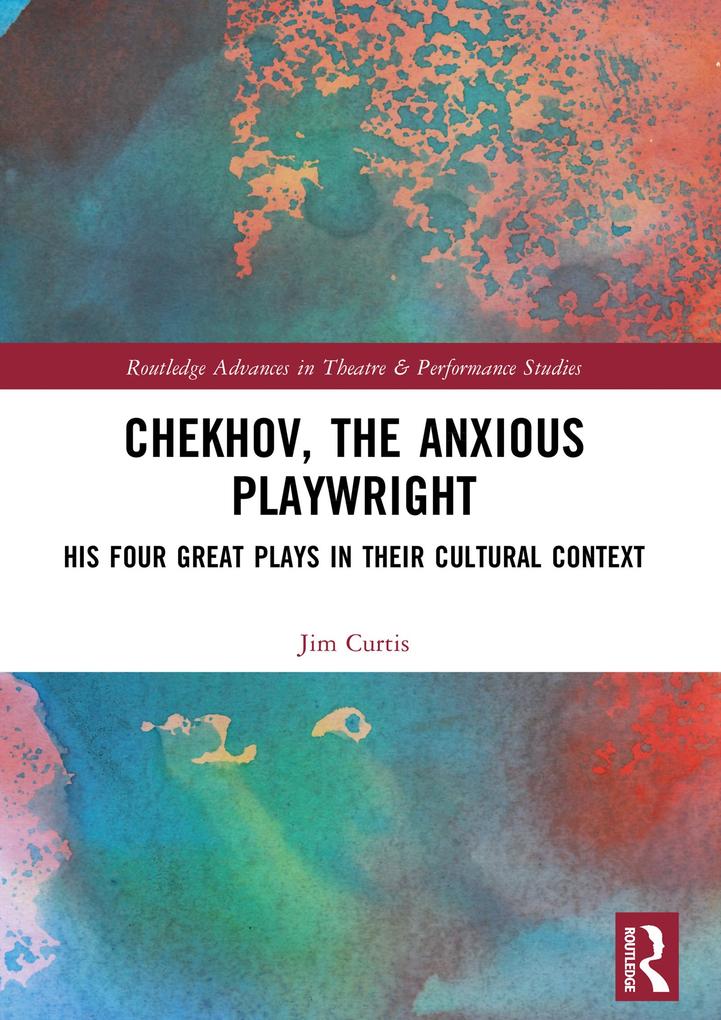 Chekhov The Anxious Playwright