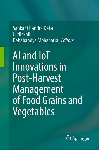 AI and IoT Innovations in Post-Harvest Management of Food Grains and Vegetables