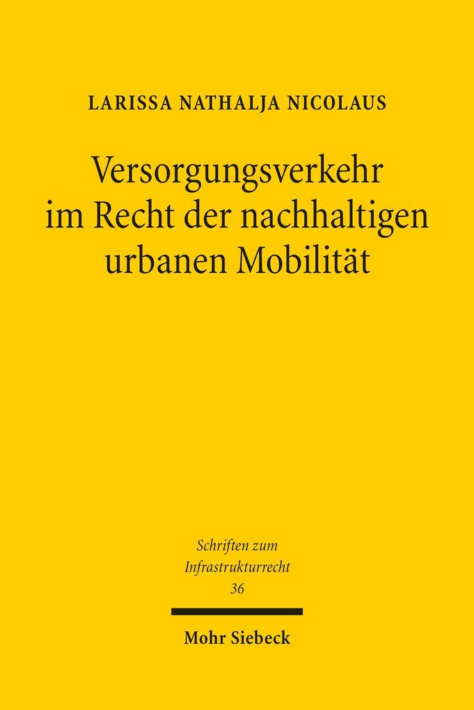 Versorgungsverkehr im Recht der nachhaltigen urbanen Mobilität