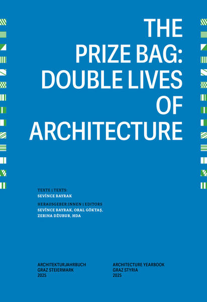 The Prize Bag: Double Lives of Architecture